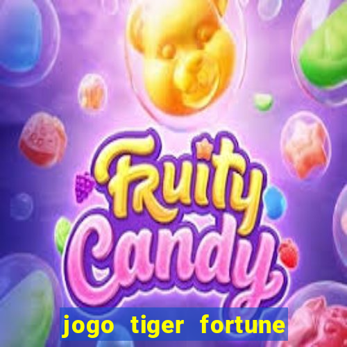 jogo tiger fortune paga mesmo